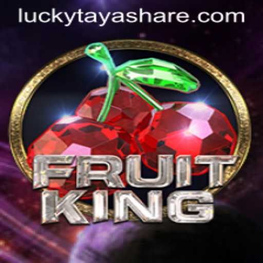Exploring the World of FruitKing: Unveiling the Thrills of LUCKY TAYA
